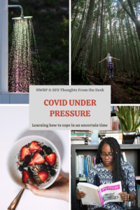 Covid under pressure, socially distant coping tactics like showering, walking in the woods, oatmeal, and learning new skills like Python, NWRP & SFS Thoughts from the Desk Learning how to cope in an uncertain time